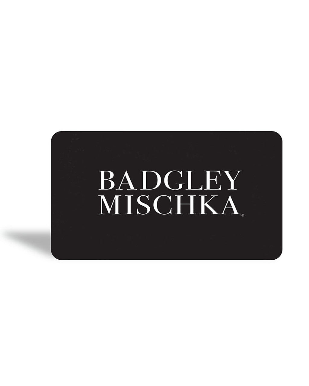 25 | Badgley Mischka Online Gift Card